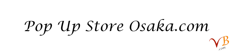 Pop Up Store Osaka.com